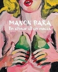 Benoît Dusart et Hans Theys - Manon Bara - En chair et en noces.