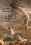 David Engels et Didier Martens - La destruction dans l'histoire - Pratiques et discours.