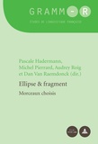 Pascale Hadermann et Michel Pierrard - Ellipse & fragment : morceaux choisis.