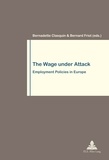 Bernadette Clasquin et Bernard Friot - The Wage under Attack - Employment Policies in Europe.