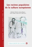 Stéphanie Delneste - Les racines populaires de la culture européenne.