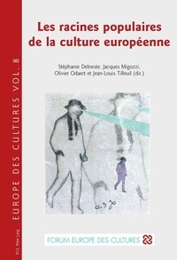 Stéphanie Delneste - Les racines populaires de la culture européenne.