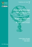 Lopez cristina Blanco-sío et Susana Muñoz - Converging Pathways- Itinerarios Cruzados - Spain and the European Integration Process- España y el proceso de construcción europea.