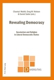 Chantal Maillé et Greg m. Nielsen - Revealing Democracy - Secularism and Religion in Liberal Democratic States.