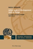 Pascal Chevalier - Action locale et développement rural en Europe - Le modèle européen LEADER 2007-2013.