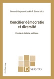 Bernard Gagnon et Jackie F Steele - Concilier démocratie et diversité - Essais de théorie politique.