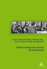Xavier Arnauld de Sartre - Political ecology des services écosystémiques.