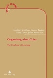 Nathalie Schiffino et Laurent Taskin - Organizing after Crisis - The Challenge of Learning.