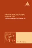 Britta Benert - Paradoxes du plurilinguisme littéraire 1900 - Réflexions théoriques et études de cas.