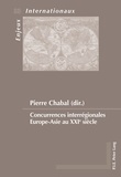 Pierre Chabal - Concurrences interrégionales Asie-Europe au XXIe siècle.
