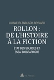 Liliane Irlenbusch-Reynard - Rollon : de l'histoire à la fiction - Etat des sources et essai biographique.