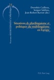 Dorothée Cailleux et Sergueï Sakhno - Situations de plurilinguisme et politiques du multilinguisme en Europe.