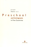 Joseph Tobin - Preschool and Im/migrants in Five Countries - England, France, Germany, Italy and United States of America.
