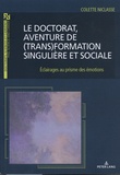 Colette Niclasse - Le doctorat, aventure de (trans)formation singulière et sociale - Eclairage au prisme des émotions.
