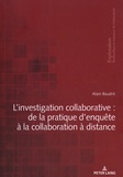 Alain Baudrit - L'investigation collaborative : de la pratique d'enquête à la collaboration à distance.