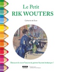 Catherine de Duve - Le petit Rik Wouters - Découvre la vie et l'oeuvre du peintre fauviste brabançon !.