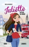Rose-Line Brasset - Juliette autour du monde Tome 4 : Rome - Londres.