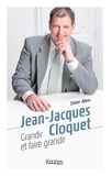 Didier Albin - Jean-Jacques Cloquet - Grandir et faire grandir.