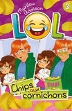 Marilou Addison - LOL Tome 3 : Chips aux cornichons.