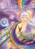 Martine Dussart - Le trésor oublié de l'arc-en-ciel Tome 7 : Le rayon violet.