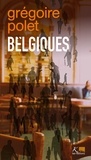 Grégoire Polet - Belgiques - 101 détails.