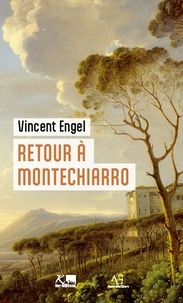 Vincent Engel - Retour à Montechiarro.