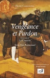 Henri Conscience - Vengeance et pardon - Suivi de Le Conscrit et de Siska Van Roosemael.