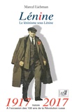 Marcel Liebman - Lénine - Le léninisme sous Lénine.