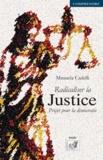 Manuela Cadelli - Radicaliser la justice.