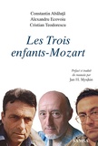 Constantin Abaluta et Alexandru Ecovoiu - Les trois enfants-Mozart - Trois prosateurs roumains.
