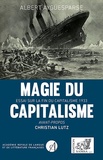 Albert Ayguesparse - Magie du capitalisme.