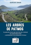 Dorian Amar - Les arbres de Patmos - Plaidoyer pour une gestion de l'espace en agroforesterie : l'expérience d'un domaine viticole.