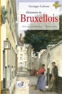 Georges Lebouc et  Clou - Dictionnaire du Bruxellois.