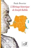 Paule Bouvier - L'héritage historique de Joseph Kabila.