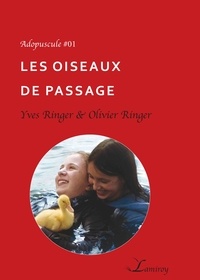 Yves Ringer et Olivier Ringer - Les oiseaux de passage.