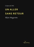 Alain Magerotte - Un aller sans retour.