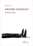 Patricia Culot - Encore Charles !.