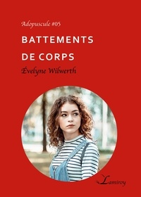 Evelyne Wilwerth - Battement de corps.