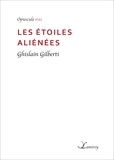 Ghislain Gilberti - Les étoiles aliénées.