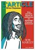 Brice Depasse et Hugues Hausman - Bob Marley - Des paroles dures et militantes au message d’amour universel.