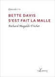 Richard Magaldi-Trichet - Bette Davis s'est fait la malle.