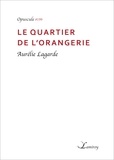Aurélie Lagarde - Le quartier de l'Orangerie.