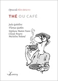 Julie Gabellini et Thomas Gutkin - Thé - thé ou café ?.