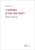 Martin Moreau - L'arôme d'un instant.