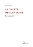 Jessica Lefèvre - La crypte des Capucins.