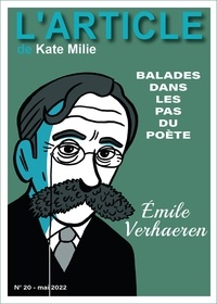 Kate Milie et Hugues Hausman - Emile Verhaeren - Balades dans les pas du poète.