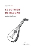 Leïla Zerhouni - Le luthier de Bagdad.