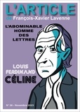 François-Xavier Lavenne et Hugues Hausman - Louis-Ferdinand Céline - L'abominable homme des lettres.