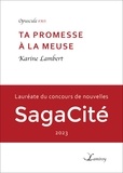 Karine Lambert - Ta promesse à la Meuse.