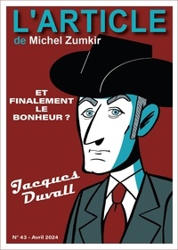 Michel Zumkir et Hugues Hausman - Jacques Duvall - Et finalement le bonheur ?.